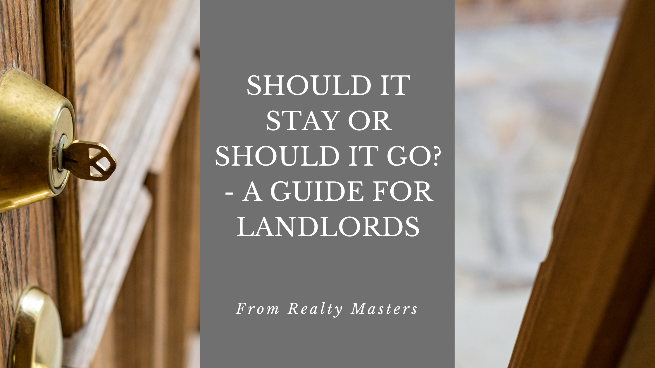 Should It Stay or Should It Go? - A Guide for Landlords